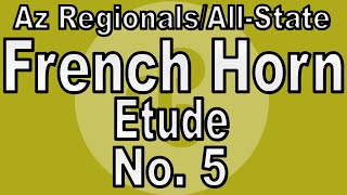 French Horn Etude 5  2025 Arizona RegionalAllState Auditions Set 4A [upl. by Hgielak]