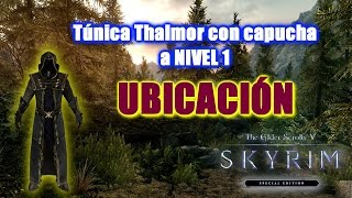 Skyrim SE  Localización Túnica Thalmor a nivel 1  Thalmor Robes Location Level 1 [upl. by Atnohs941]