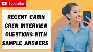 Recent Cabin Crew Interview  Questions With Sample Answers  Most Commonly Question 2024 [upl. by Agneta]