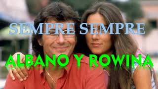 SEMPRE SEMPRE SIEMPRE SIEMPRE  Al Bano amp Romina Power ITALIANOESPAÑOL [upl. by Dominus577]