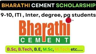 Bharathi Cement Scholarship 2024  Class 9 to 12  BE  BTech Diploma Undergraduate  Postgraduate [upl. by Siaht]