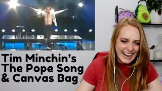 Tim Minchins The Pope Song amp Canvas Bag REACTION [upl. by Lorre168]