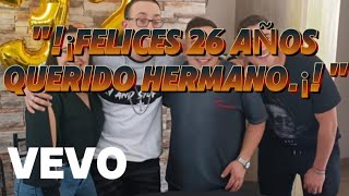 Nicolás Balada  Querido Hermano Felices 26 Años Te Amo Video Oficial🥳🎂🎁❤️💞 [upl. by Suanne]