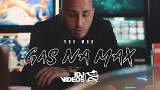 VUK MOB  GAS NA MAX OFFICIAL VIDEO [upl. by Haughay123]