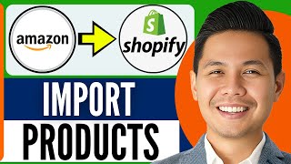 How To Import Products From Amazon To Shopify 2024 [upl. by Susan]