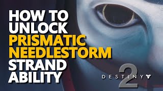 How to unlock Needlestorm Prismatic Subclass Ability Destiny 2 [upl. by Schafer]