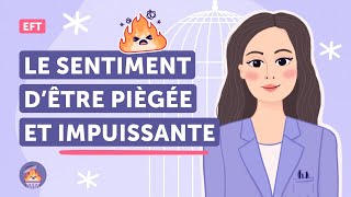 Le sentiment d’être piégée coincée impuissante ⚡️214 eft [upl. by Yennor119]