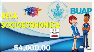 Beca SOCIOECONOMICA 20222023  BUAP Convocatoria Requisitos Documentos REGISTRO  Becas Mexico [upl. by Weinberg]