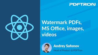 Watermark PDFs MS Office images videos in React JavaScript  PDFTron WebViewer Series [upl. by Dorette]