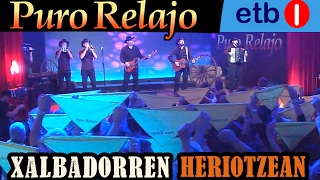 Puro Relajo en directo en AibarOibar Etb  Xalbadorren Heriotzean HD [upl. by Kragh]