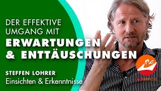 quotDer effektive Umgang mit Erwartungen und Enttäuschungenquot  Einsichten und Erkenntnisse [upl. by Ivad]