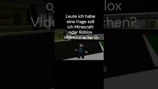 Soll ich Minecraft oder Roblox machen [upl. by Erodroeht518]