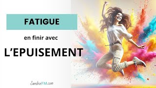 La fatigue dirige votre vie  Mettre fin a lépuisement [upl. by Hanaj]