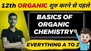 BASICS OF ORGANIC CHEMISTRY PART 1 FOR CLASS 11 AND 12 [upl. by Delle]