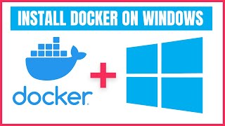 How To Install Docker on Windows A StepbyStep Guide [upl. by Homer]