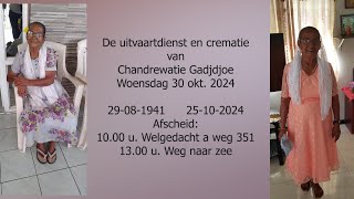 De uitvaartdienst en crematie van Chandrewatie Gadjdjoe Woensdag 30 okt 2024 [upl. by Neraa]