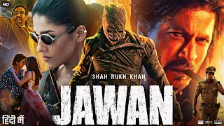 Jawan Full Movie  Shah Rukh Khan  Nayanthara  Vijay Sethupathi  Review amp Fact [upl. by Enihpled578]