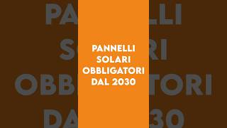 Pannelli solari obbligatori dal 2030 [upl. by Ashlen383]