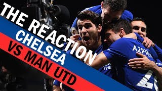 Morata Does It Again As Chelsea Beat Man Utd 10  The Reaction [upl. by Dhaf]