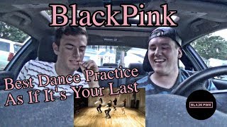 BLACKPINK – AS IF ITS YOUR LAST마지막처럼 DANCE PRACTICE Reaction BEST Dance Practice [upl. by Northey]