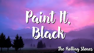 Paint It Black  The Rolling Stones  Lyrics [upl. by Anitsuj]