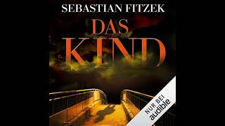 Das Kind von Sebastian Fitzek  Kostenloses Hörbuch [upl. by Anbul]