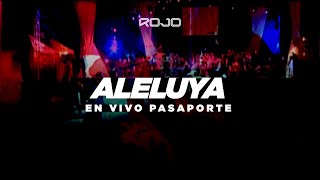 ROJO  Aleluya En Vivo Pasaporte [upl. by Ashia]