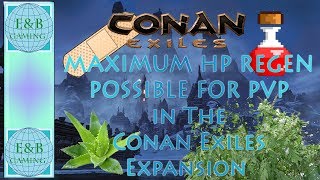 Conan Exiles  FASTEST POSSIBLE HEALING For PvP or PvE [upl. by Aicac]