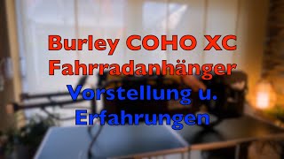 Burley COHO XC  Erfahrungen und Tipps [upl. by Ecirtnom]