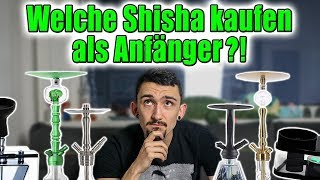 Welche Shisha kaufen als Anfänger 🤔 😚💨 [upl. by Selim]