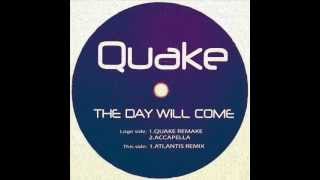 QUAKE  The Day Will Come Quakes Vocal Mix 1998 [upl. by Arenat971]