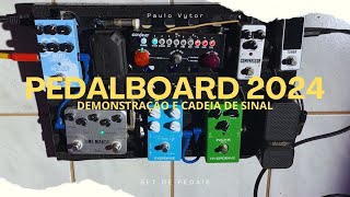 PEDALBOARD 2024  Atualizações e mudanças [upl. by Ginder]