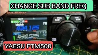 YAESU FTM500  HOW TO CHANGE FREQ ON SUB BAND [upl. by Crutcher]