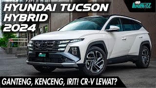 CRV amp CX5 kena SKAKMAT ABIS Ini Sporty Tapi IRIT BANGET Bongkar Hyundai TUCSON Hybrid 2024 KEREN [upl. by Gunas]