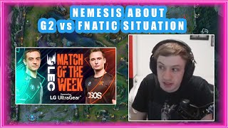 Nemesis About G2 vs FNATIC Situation 🤔 [upl. by Aitat918]