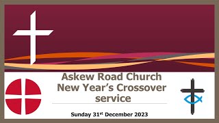 Askew Road Church New Years Eve Crossover Night Live stream  31st December 2023 [upl. by Braun882]