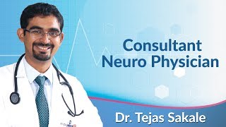 Dr Tejas Sakale  Consultant Neuro Physician  Ashoka Medicover Hospitals [upl. by Alolomo401]