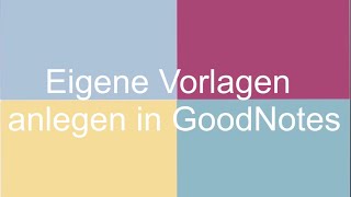 Eigene Vorlagen anlegen in GoodNotes [upl. by Cailean]