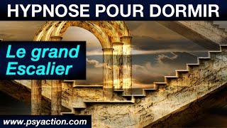 Séance dautohypnose pour dormir  Le Grand Escalier  PsyAction® TV [upl. by Icnan]