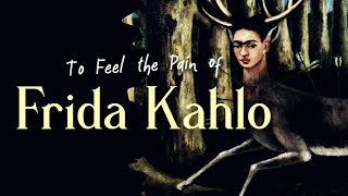 To Feel The Pain of Frida Kahlo Full Documentary [upl. by Ahcsropal]