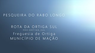 Pesqueira do Rabo Longo  Rota da Ortiga Sul  Mação  Portugal [upl. by Adnola792]