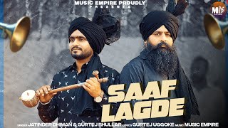 Saaf Lagde  Jatinder Dhiman  Gurtej Bhullar  Music Empire  Latest Punjabi Song 2024 [upl. by Trofmoc]