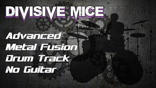 Divisive Mice  Advanced Metal Fusion Drum Track No Guitar 110 BPM [upl. by Bat]