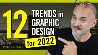 12 Trends in Graphic Design for 2022 [upl. by Marucci]