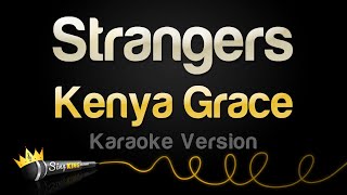 Kenya Grace  Strangers Karaoke Version [upl. by Nylidnam398]