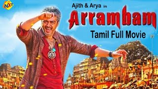 Arrambam  ஆரம்பம் Tamil Full Movie  Ajith Kumar Arya Nayantara  Tamil Movies [upl. by Sillad750]