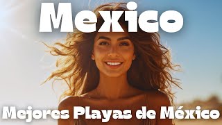 Mejores Playas de México [upl. by Ylicic]