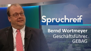 SPRUCHREIF  BERND WORTMEYER  GESCHÄFTSFÜHRER GEBAG [upl. by Burck]