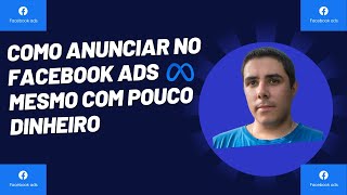 Como Anunciar No Facebook Ads Mesmo Com Pouco Dinheiro [upl. by Nwahsuq]