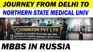 Journey from Delhi to Northern State Medical University Russia  MBBS in Russia [upl. by Arreik]